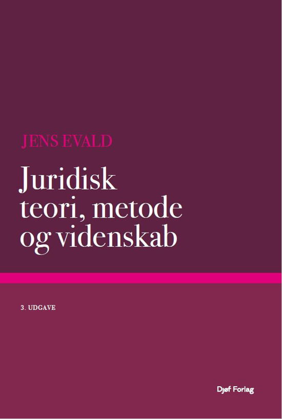 Cover for Jens Evald · Juridisk teori, metode og videnskab (Heftet bok) [3. utgave] (2024)