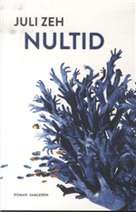 Cover for Juli Zeh · Nultid (Hæftet bog) [1. udgave] (2014)