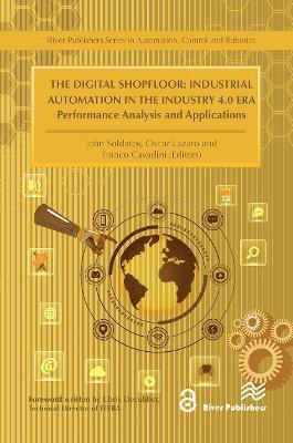 The Digital Shopfloor- Industrial Automation in the Industry 4.0 Era: Performance Analysis and Applications (Paperback Book) (2024)