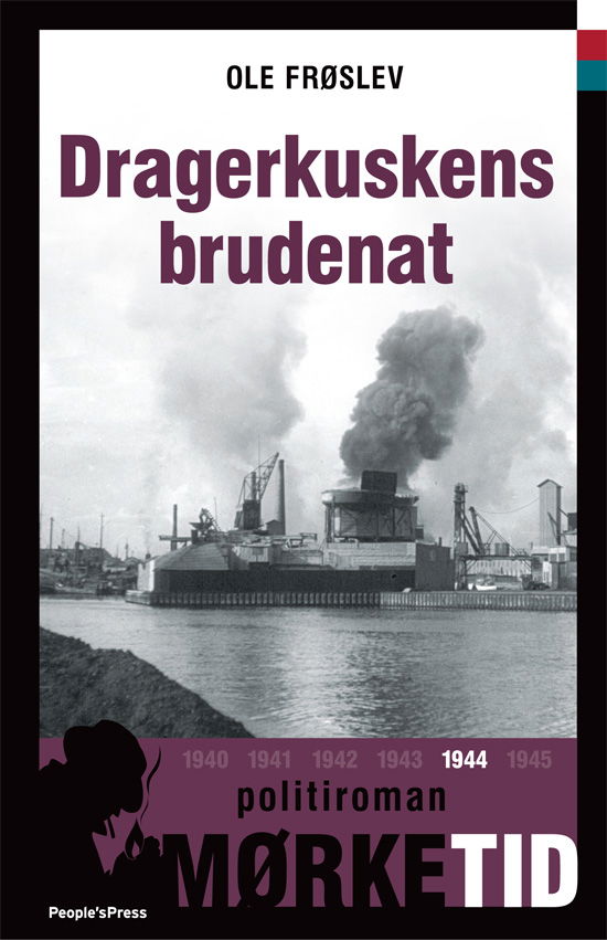 Cover for Ole Frøslev · Dragerkuskens brudenat - Bind 5 i serien Mørketid (Hardcover Book) [1. Painos] [Hardback] (2012)