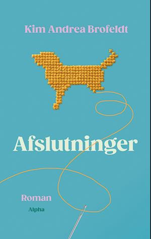 Afslutninger - Kim Andrea Brofeldt - Bücher - Alpha Forlag - 9788772391724 - 1. Juni 2023