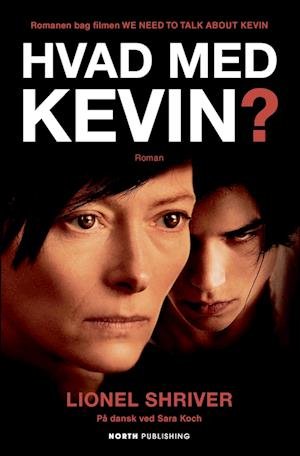 Cover for Lionel Shriver · Hvad med Kevin? (Pocketbok) [42:a utgåva] (2023)