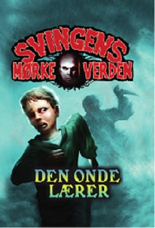 Cover for Arne Svingen · Svingens mørke verden: Den onde lærer (Bound Book) [1er édition] (2018)