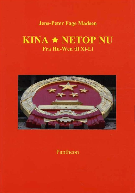 Cover for Jens-Peter Fgae Madsen · Kina netop nu (Sewn Spine Book) [1e uitgave] (2014)