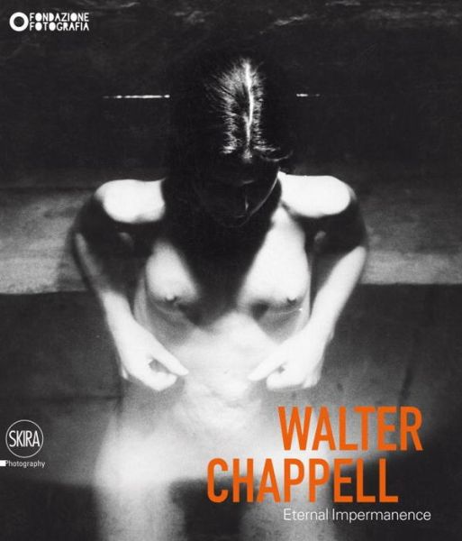 Cover for Filippo Maggia · Walter Chappell: Eternal Impermanence (Hardcover Book) (2013)