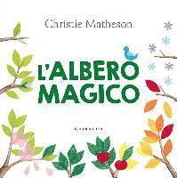 Cover for Christie Matheson · L' Albero Magico. Ediz. Illustrata (Book)