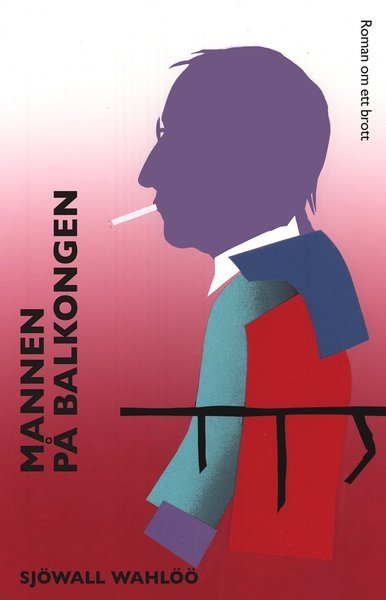 Cover for Per Wahlöö · Roman om ett brott: Mannen på balkongen (Indbundet Bog) (2012)