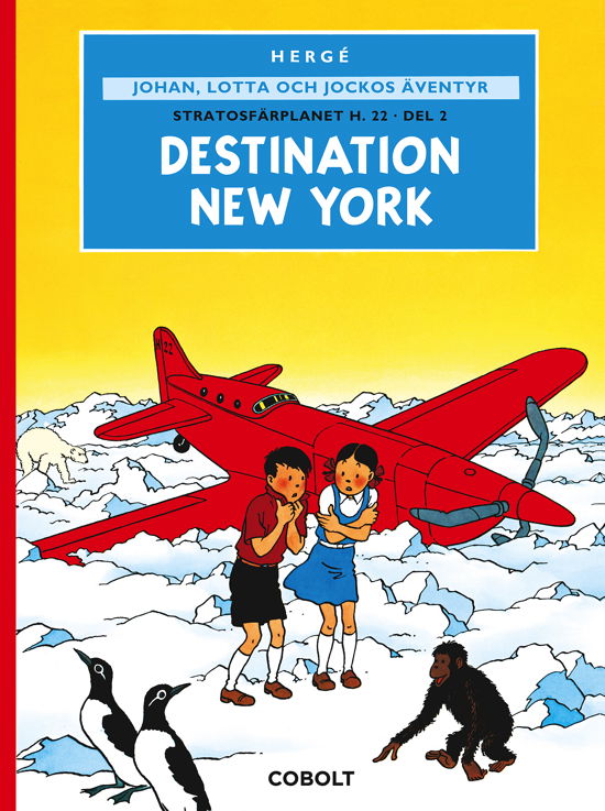 Johan, Lotta & Jockos äventyr 4: Destination New York - Hergé - Kirjat - Cobolt Förlag - 9789180580724 - torstai 21. maaliskuuta 2024