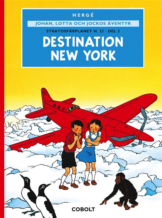 Cover for Hergé · Johan, Lotta &amp; Jockos äventyr 4: Destination New York (Gebundesens Buch) (2024)