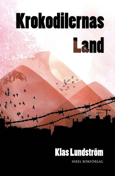 Cover for Klas Lundström · Krokodilernas land : ett reportage om Östtimor (Paperback Book) (2012)