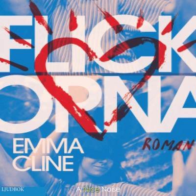 Cover for Emma Cline · Flickorna (Audiobook (CD)) (2016)