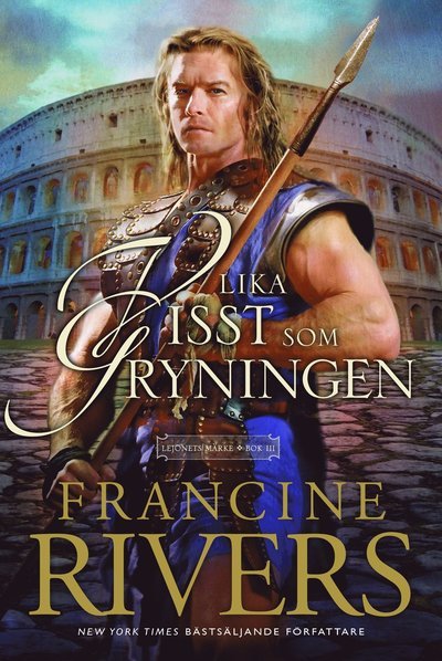 Cover for Francine Rivers · Lejonets märke: Lika visst som gryningen (Bog) (2018)