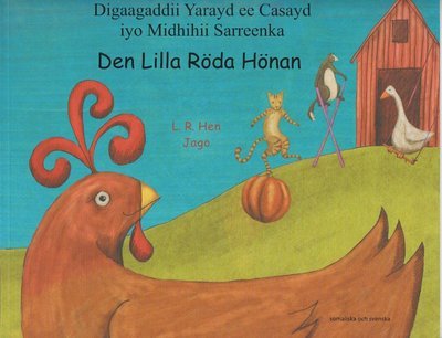 Den lilla röda hönan (somaliska och svenska) - Henriette Barkow - Böcker - ndio kultur & kommunikation - 9789198033724 - 2 januari 2013