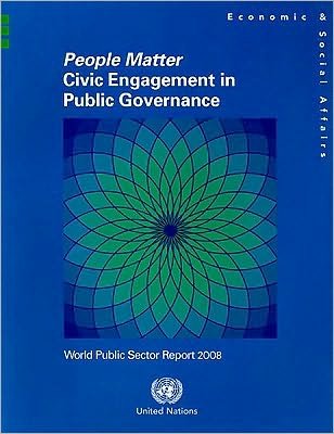 World Public Sector Report: People Matter, Civic Engagement in Public Governance, 2008 - United Nations - Livros - United Nations - 9789211231724 - 30 de junho de 2009