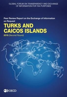 Cover for Global Forum on Transparency and Exchange of Information for Tax Purposes · Turks and Caicos Islands 2019 (second round) (Paperback Book) (2019)