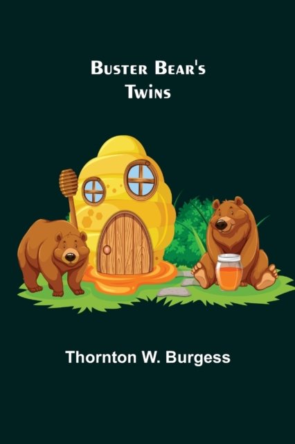Cover for Thornton W. Burgess · Buster Bear's Twins (Pocketbok) (2022)