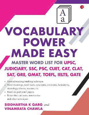 Siddhartha K. Garg · Vocabulary Power Made Easy: Master Word List for UPSC, Judiciary, SSC, PSC, CUET CAT, CLA T, SAT, GRE, GMAT, TOE FL, IELTS, GATE (Paperback Book) (2024)