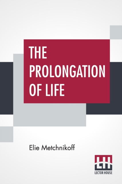 Cover for Elie Metchnikoff · The Prolongation Of Life (Paperback Book) (2019)