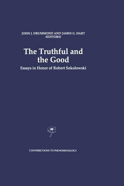 Cover for J J Drummond · The Truthful and the Good: Essays in Honor of Robert Sokolowski - Contributions to Phenomenology (Paperback Book) [Softcover reprint of the original 1st ed. 1996 edition] (2011)