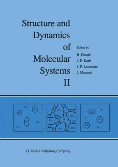 Structure and Dynamics of Molecular Systems: Volume II - Structure and Dynamics of Molecular Systems - R Daudel - Livres - Springer - 9789401085724 - 26 septembre 2011