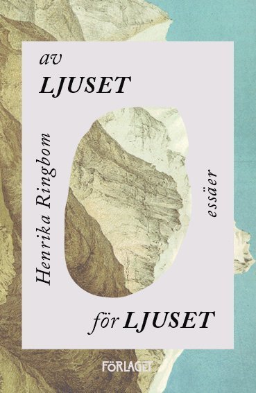 Cover for Henrika Ringbom · Av Ljuset För Ljuset (Book) (2022)