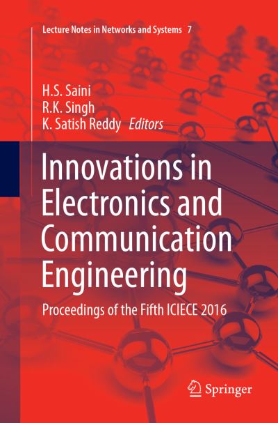 Innovations in Electronics and Communication Engineering: Proceedings of the Fifth ICIECE 2016 - Lecture Notes in Networks and Systems - - Livros - Springer Verlag, Singapore - 9789811099724 - 4 de setembro de 2018