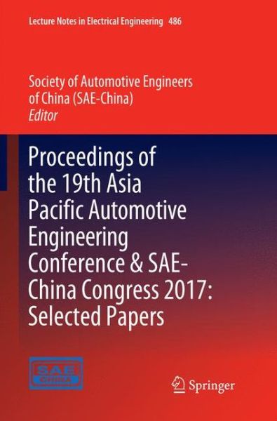Cover for Proceedings of the 19th Asia Pacific Automotive Engineering Conference &amp; SAE-China Congress 2017: Selected Papers - Lecture Notes in Electrical Engineering (Paperback Book) [Softcover Reprint of the Original 1st 2019 edition] (2018)