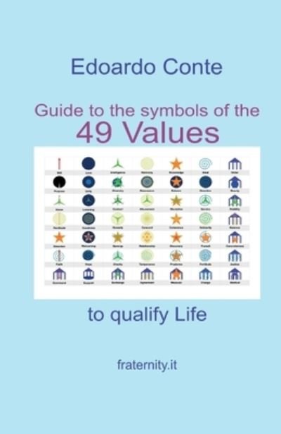 Cover for Edoardo Conte · Guide To The Symbols Of The 49 Values To Qualify Life (Bog) (2020)
