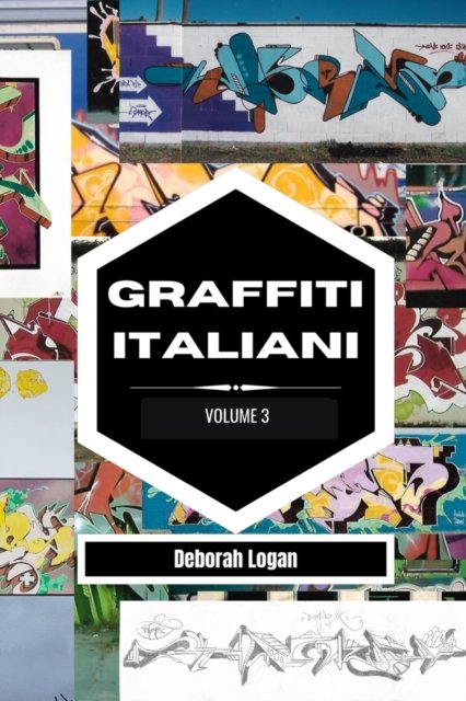 Cover for Deborah Logan · Graffiti italiani volume 3 (Paperback Book) (2023)