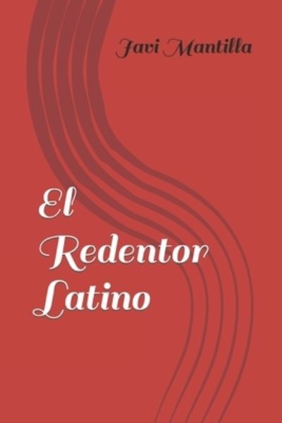 Cover for Mantilla Javi Mantilla · El Redentor Latino (Paperback Bog) (2022)