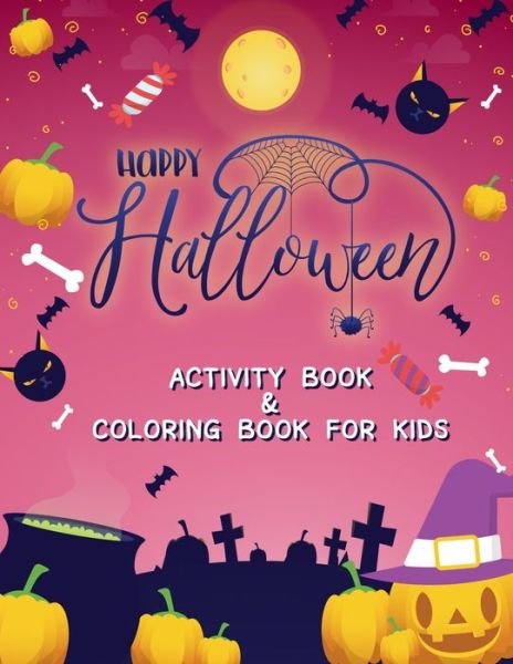 Cover for Relaxed Time · Happy Halloween: HALLOWEEN ACTIVITY and COLORING BOOK for Kids Ages 4-8 ( 42 Pages Design 8.5 x 11 inch) (Pocketbok) (2021)