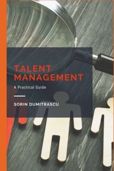 Cover for Sorin Dumitrascu · Talent Management: A Practical Guide - Optimise (Paperback Book) (2021)