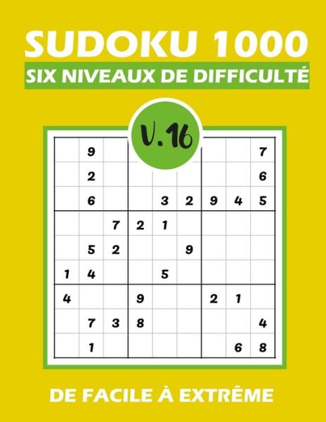 SUDOKU 1000 six niveaux de difficulte Vol.16 - Tim Tama - Bücher - Independently Published - 9798580979724 - 13. Dezember 2020