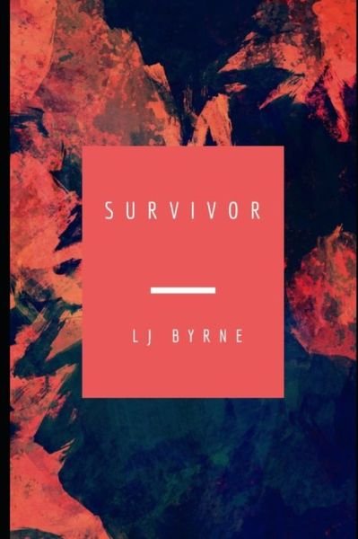 Cover for Lj Byrne · Survivor (Taschenbuch) (2020)