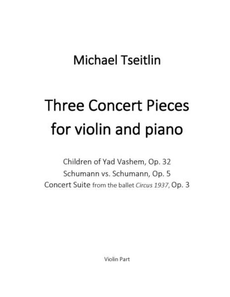 Cover for Michael Tseitlin · Three Concert Pieces for violin and piano by Russian / American composer Michael Tseitlin (Taschenbuch) (2020)