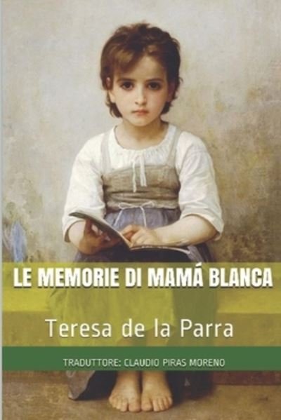 Cover for Teresa De La Parra · Le memorie di Mama Blanca: Libro di formazione e capolavoro di Teresa de la Parra (Taschenbuch) (2020)