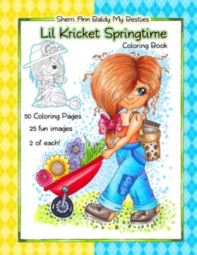 Sherri Ann Baldy My Besties Lil Kricket Springtime Coloring Book - Sherri Ann Baldy - Boeken - Independently Published - 9798655701724 - 22 juni 2020