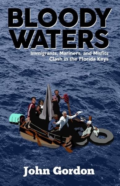 Bloody Waters - John Gordon - Books - Independently Published - 9798664611724 - July 20, 2020