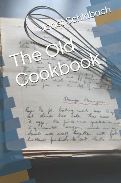 Cover for Janet Schlabach · The Old Cookbook (Paperback Book) (2021)