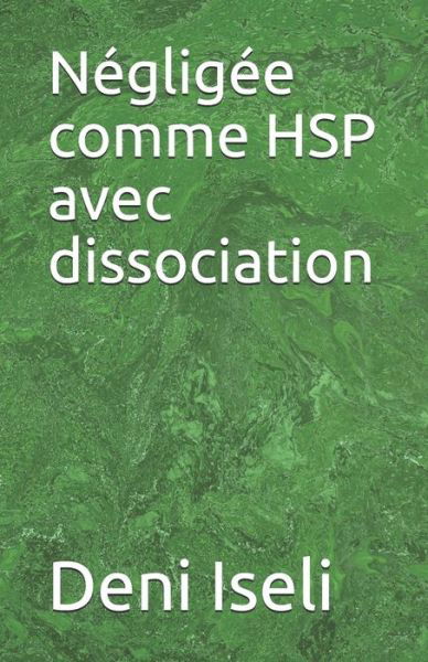 Cover for Deni Iseli · Negligee comme HSP avec dissociation (Paperback Book) (2020)