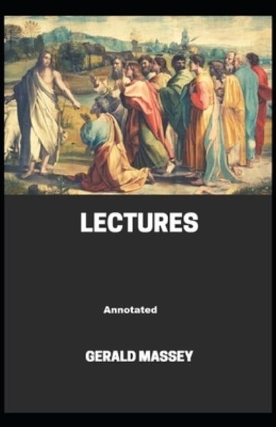 Cover for Gerald Massey · Gerald Massey's Lectures Annotated (Paperback Book) (2021)