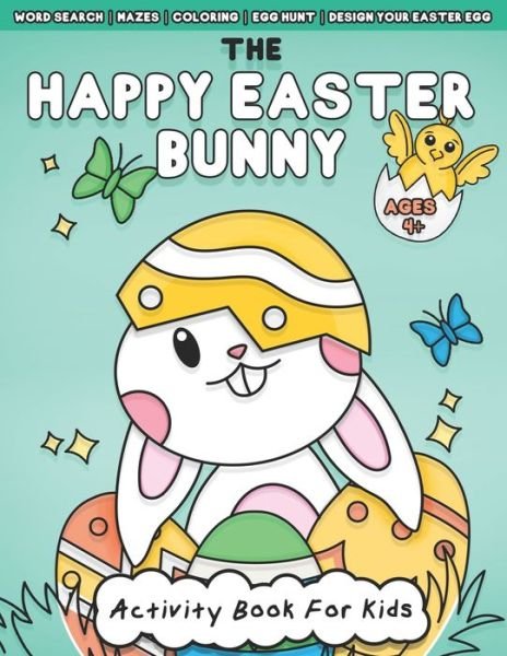 Cover for Coo Coo Kid · The Happy Easter Bunny Activity Book For Kids Ages 4+: Fun Easter Holiday Mazes, Word Search, Coloring, Scissor Skill Activities and More (Paperback Book) (2021)