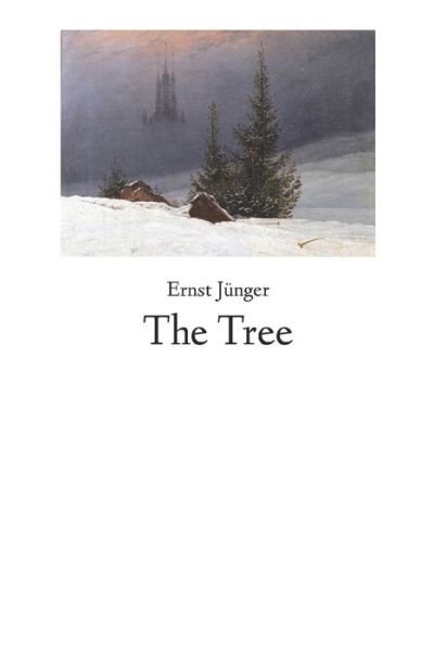 Cover for Ernst Jünger · The Tree (Paperback Bog) (2021)