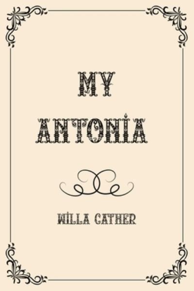Cover for Willa Cather · My Antonia (Paperback Book) (2021)