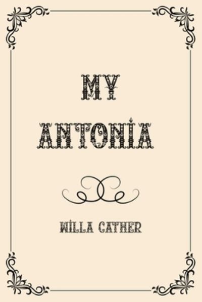 Cover for Willa Cather · My Antonia (Taschenbuch) (2021)