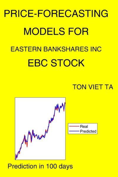 Cover for Ton Viet Ta · Price-Forecasting Models for Eastern Bankshares Inc EBC Stock (Paperback Book) (2021)