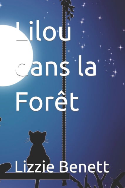 Cover for Lizzie Benett · Lilou dans la Foret (Paperback Book) (2022)