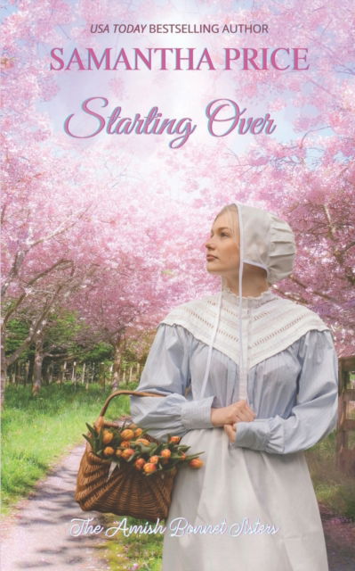 Cover for Samantha Price · Starting Over: Amish Romance - Amish Bonnet Sisters (Paperback Book) (2022)