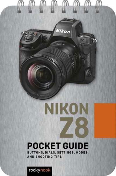 Cover for Rocky Nook · Nikon Z8: Pocket Guide (Spiralbog) (2024)