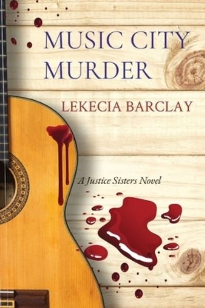Cover for Lekecia Barclay · Music City Murder: A Justice Sisters Novel (Pocketbok) (2022)